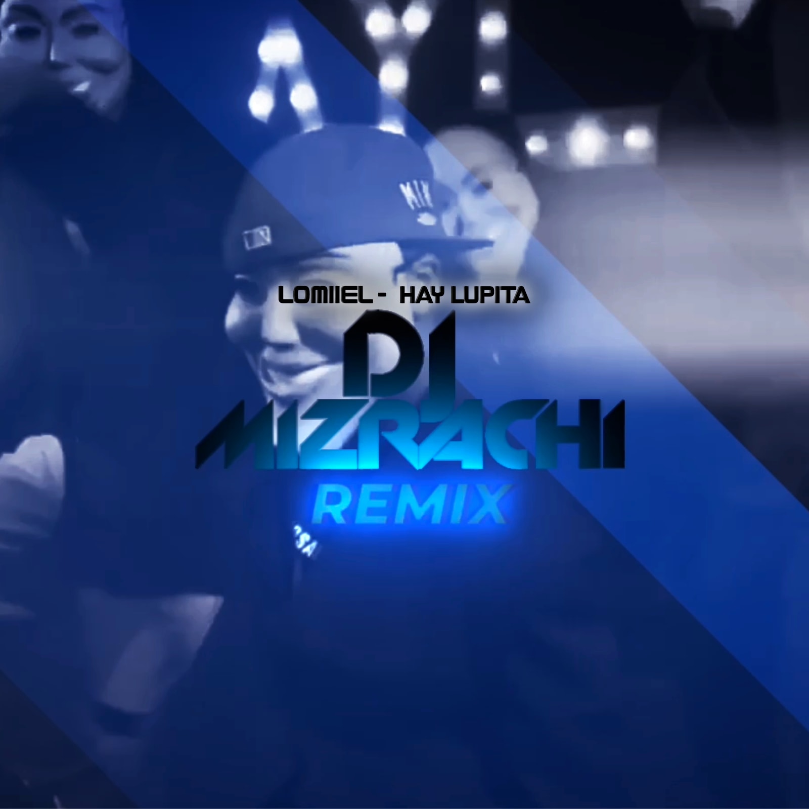 Lomiiel Hay Lupita DJ Mizrachi Remix cover art